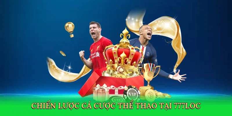 chien-luoc-ca-cuoc-the-thao-tai-777loc-4