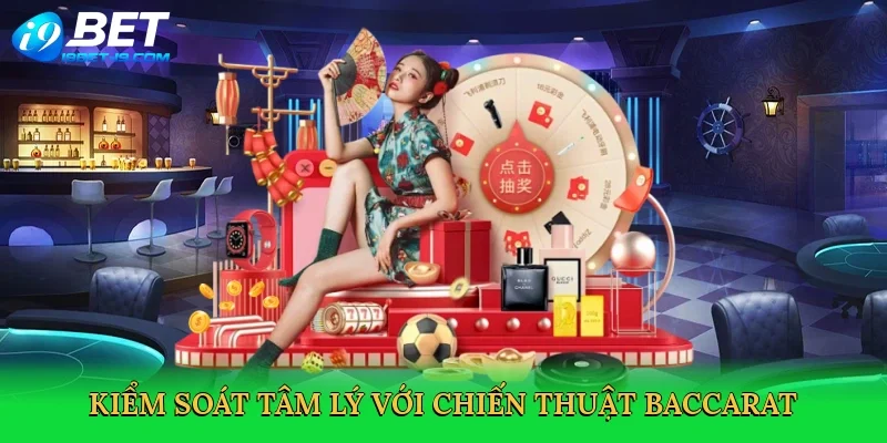 Kiểm soát tâm lý với chiến thuật baccarat
