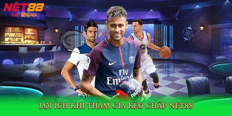 loi-ich-khi-tham-gia-keo-chap-net88-3