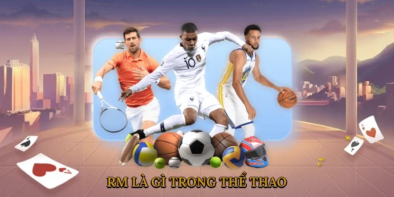 rm-la-gi-trong-the-thao-1