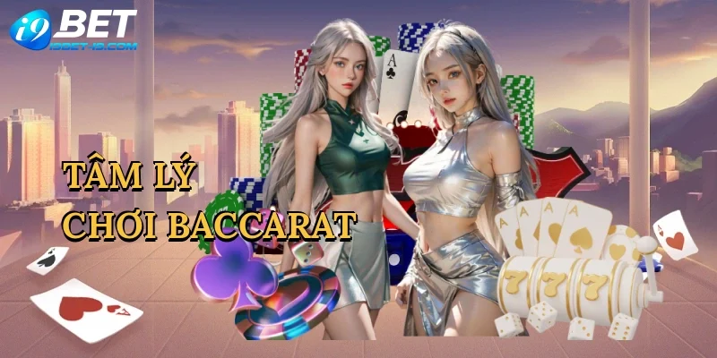 Tâm lý chơi baccarat